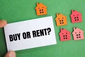 How to Choose Between Buying and Renting a Home